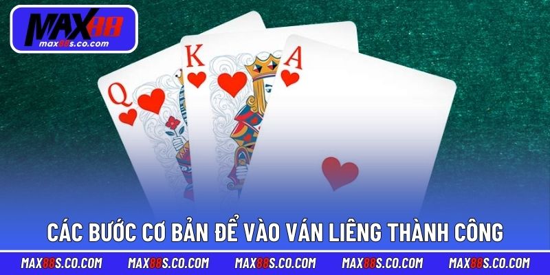 Các bước cơ bản để vào ván liêng thành công