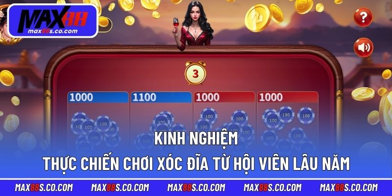 Kinh nghiệm thực chiến chơi xóc đĩa từ hội viên lâu năm